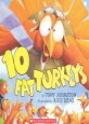 10 Fat Turkeys