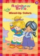 Rainbow Brite: Mixed-Up Colors (Scholastic Reader, Level 2) (Paperback)