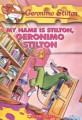 My Name is Stilton Geronimo Stilton