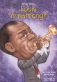 (Who was)Louis Armstrong?