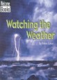 Watching the Weather (Watching Nature)