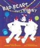 Bad Bears And A Bunny (An Irving And Muktuk Story)