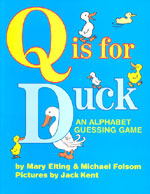 Q is for duck : an alphabet guessing game