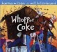 Whopper Cake (Hardcover)