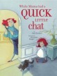 While Mama Had a Quick Little Chat (Hardcover)