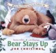 Bear Stays Up for Christmas (Hardcover)