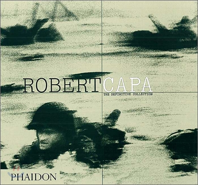 Robert Capa  : the definitive collection