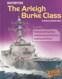 Destroyers : the Arleigh Burke class