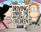 DRIVING UNDER THE INFLUENCE OF CHILDREN (A Baby Blues Treasury)