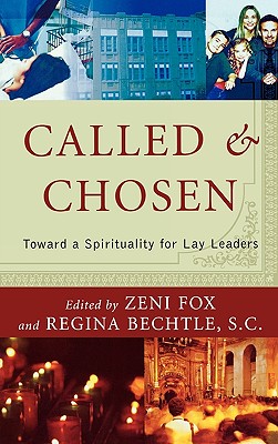 Called and chosen- [e-book] : toward a spirituality for lay leaders