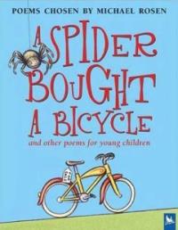 (A) Spider bought a bicycle: and other poems for young children