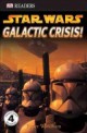 DK Readers L4: Star Wars: Galactic Crisis! (Paperback)