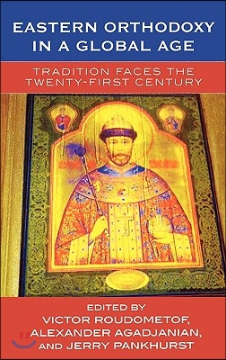 Eastern orthodoxy in a global age- [e-book] : tradition faces the twenty-first century