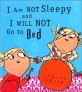 I Am Not Sleepy And I Will Not Go To Bed (Paperback, Reprint)