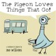 (The)pigeon loves things that go!