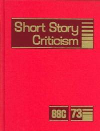 Short Story Criticism. 73  / edited by Thomas Votteler