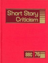 Short Story Criticism. 76 / edited by Thomas Votteler