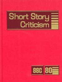 Short Story Criticism. 80 / edited by Thomas Votteler