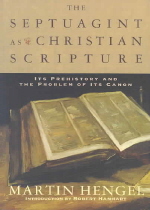 The Septuagint as Christian Scripture : its prehistory and the problem of its Canon