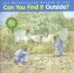 Can you find it outside?