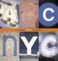 ABC NYC : a book about seeing New York