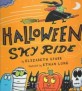 Halloween Sky Ride (School & Library, 1st)