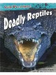 Deadly Reptiles