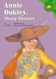 Annie Oakley, sharp shooter