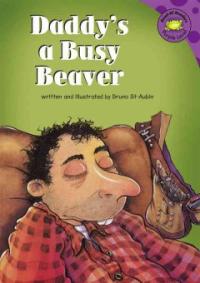 Daddys a Busy Beaver