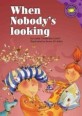 When Nobodys Looking