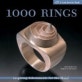 1000 Rings : Inspiring adornments for the hand