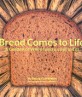 Bread comes to life