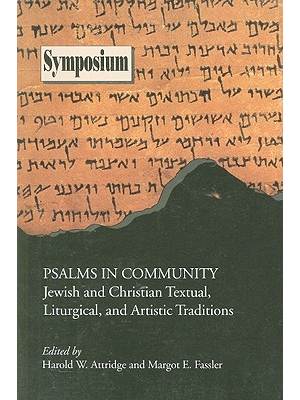 Psalms in Community : Jewish and Christian Textual, Liturgical, and Artistic Traditions