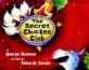 (The) secret chicken club