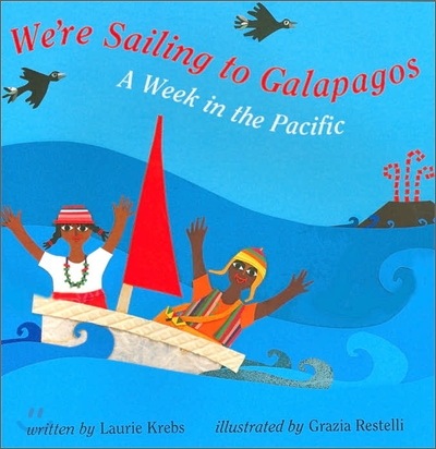 We're sailing to Galapagos : a week in the Pacific