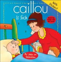 Caillou is Sick