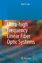 Ultra-high frequency linear fiber optic systems