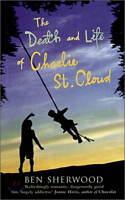 (The)Death and Life of Charlie St. Cloud = 세인트 클라우드의 죽음과 삶