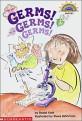 GERMS! GERMS! GERMS! : Hallo Science Reader! Level3