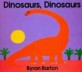 Dinosaurs Dinosaurs/Board Book