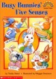 Busy bunnies＇ five senses