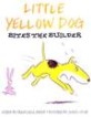 Little Yellow Dog Bites the Builder (Paperback)