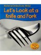 Metal (Paperback) - Let's Look at a Knife and Fork