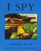 I Spy Transport in Art (Paperback)