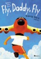 <span>플</span><span>라</span><span>이</span>, 대디, <span>플</span><span>라</span><span>이</span> = Fly, daddy, fly