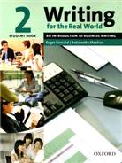 Writing for the Real World. 2 : An introduction to business writing  : Student book