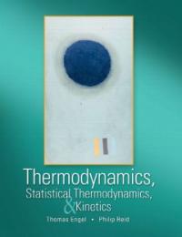 Thermodynamics, Statistical Thermodynamics, and Kinetics/