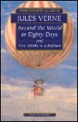 Around the world in eighty days & Five weeks in a Balloon