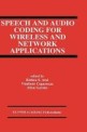Speech and audio coding for wireless and network applications