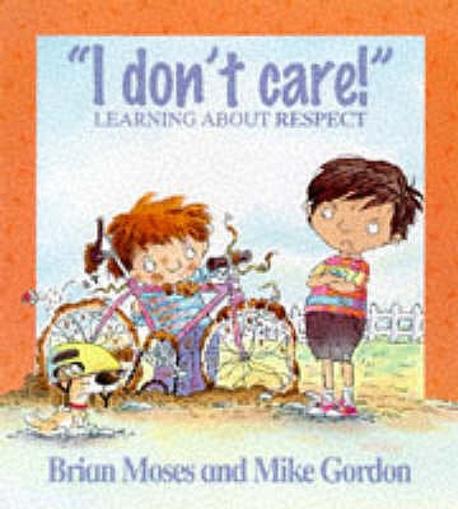 I dont care! : rearning about respect